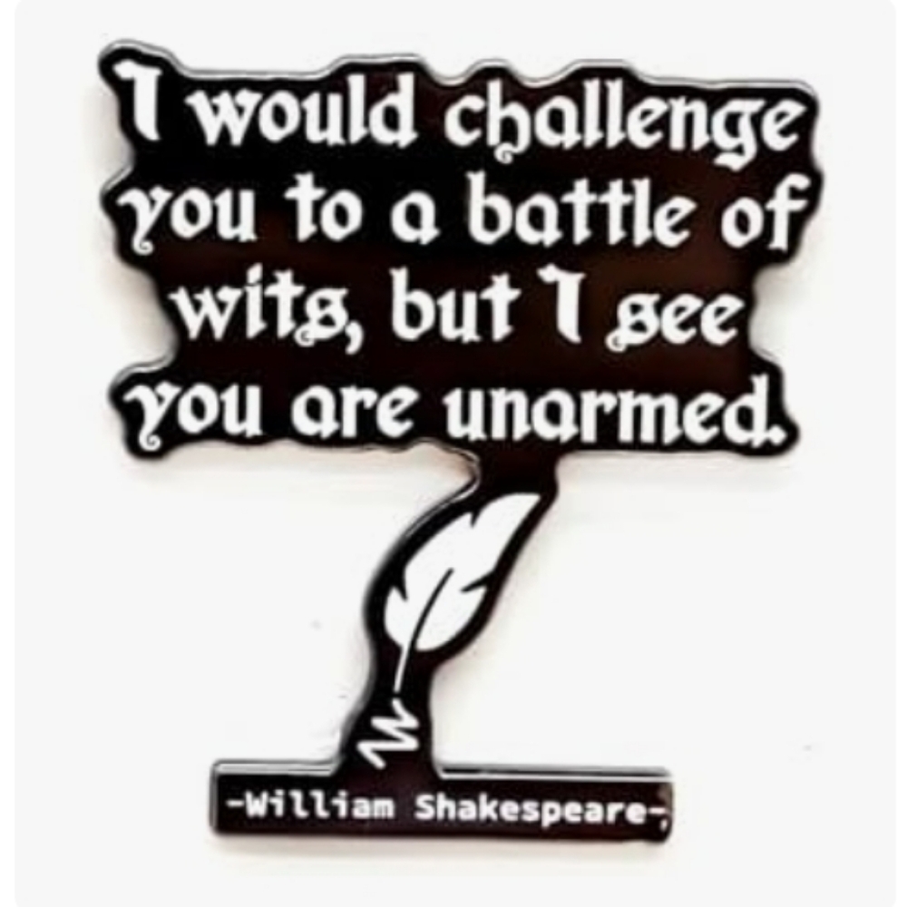 Black William Shakespeare Quote Enamel Pin - 'Battle of Wits'